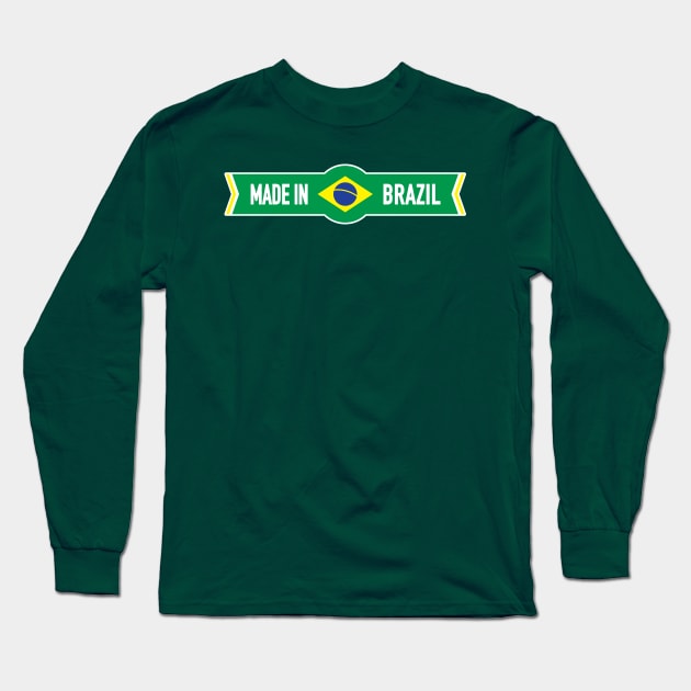 Made in Brazil Long Sleeve T-Shirt by goldengallery